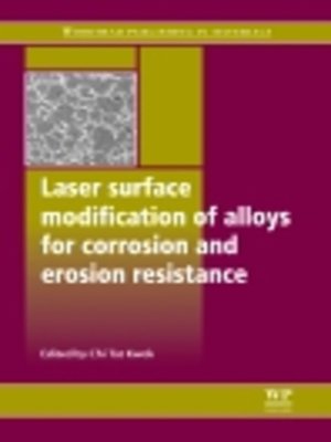 cover image of Laser Surface Modification of Alloys for Corrosion and Erosion Resistance